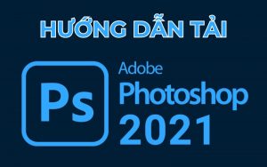 tải photoshop 2021