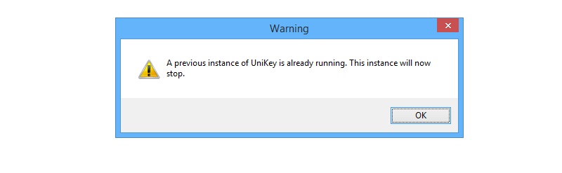 thông báo A previous instance of UniKey is already running
