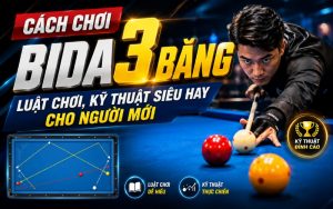 cách chơi bida 3 băng